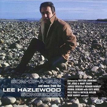 V.A. - Son-Of-A-Gun And More From Lee Hazlewood ... - Klik op de afbeelding om het venster te sluiten